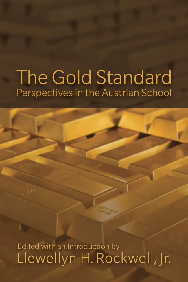 The Gold Standard by Lew Rockwell